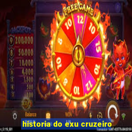 historia do exu cruzeiro